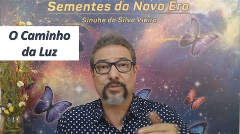 O Caminho Da Luz Sinuhe Da Silva Vieira P Lulas De Transforma O