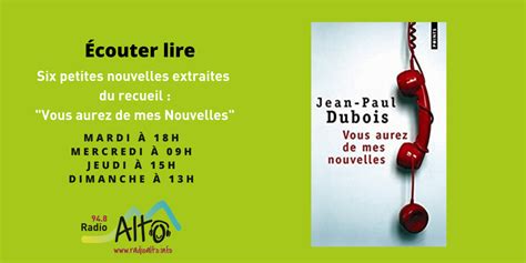 Vous Aurez De Mes Nouvelles 02 Jean Paul Dubois Écouter Lire