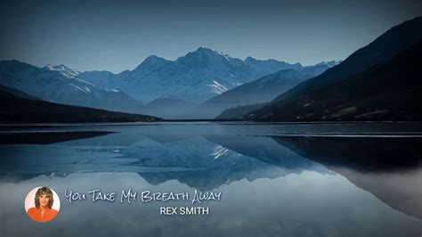 You Take My Breath Away Lyrics By Rex Smith Youtube