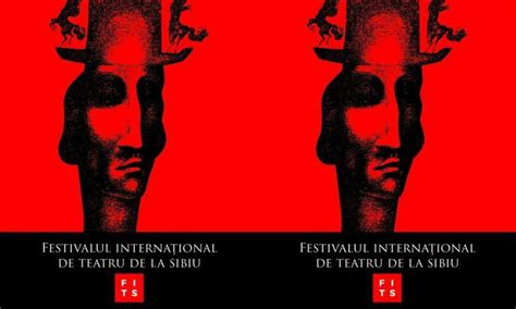 Festivalul Interna Ional De Teatru De La Sibiu Debuteaz Ast Zi Iat