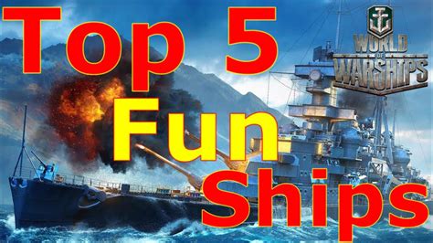 World Of Warships Top 5 FUN As Hell Ships