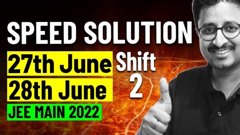 JEE Main 2022 Speed Solution Of 27th 28th June Shift 2 JEE