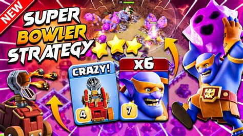 Super Bowler Smash Best Super Bowler Attack With Flame Flinger Th15 Attack Strategy Clash Of