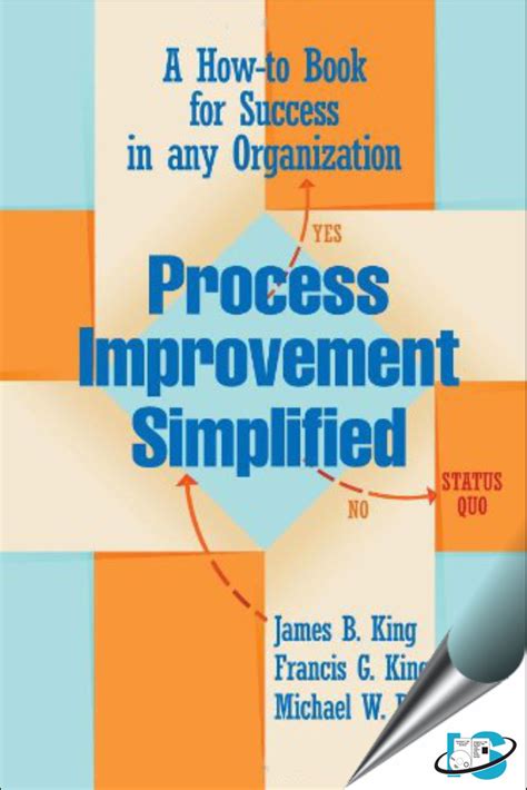 Process Improvement Simplified : A How-to Book for Success in any