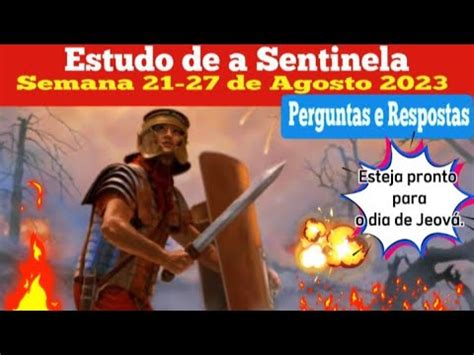 Estudo De A Sentinela Perguntas E Respostas Semana 21 27 De Agosto