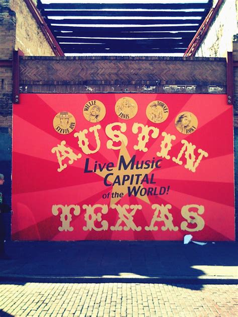 Austin Texas Live Music Capital Of The World By Fellowship Of The Rich Flickr Photo