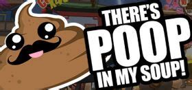 There’s Poop in My Soup Review | GameGrin