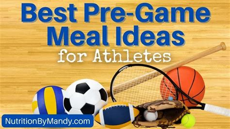 Best Pre Game Meal Ideas For Athletes Nutrition By Mandy