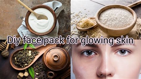 Diy Face Pack For Glowing Skin Face Pack For Instant Glowing Skin At