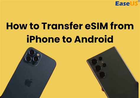 How To Transfer ESIM From IPhone To Android Step By Step Guide