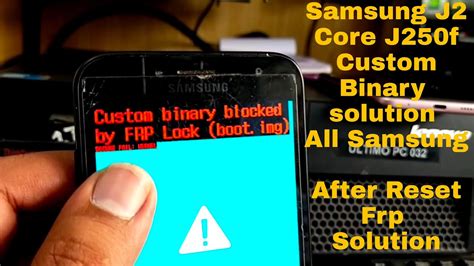 Fixed Samsung J Core J F Custom Binary Block By Frp Lock Boot