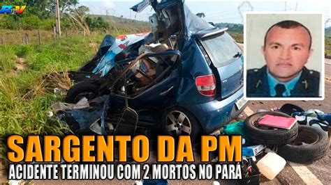 Sargento da PM e tio MORREM após colisão entre carro e carreta na PA