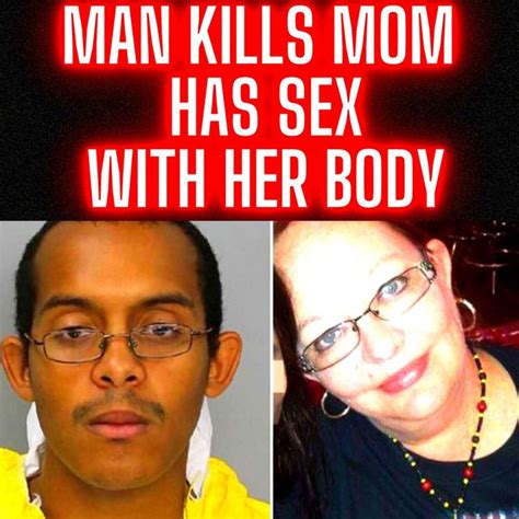 Guess I Lost My Virginity To A Corpse Man Kills His Mom Has SEX With Her Body Listen Notes