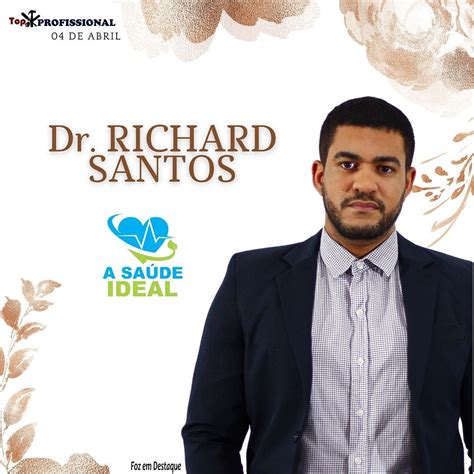 Dr Richard Santos Abre Agenda Em Foz Foz Em Destaque