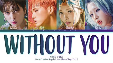 Kard Without You Lyrics Without You Color Coded Lyrics