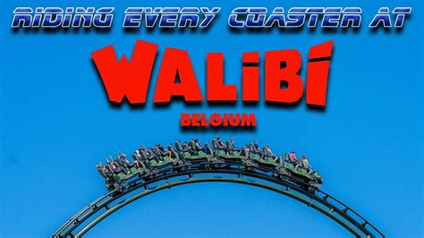 Riding EVERY ROLLER COASTER at Walibi Belgium | Vlog - YouTube