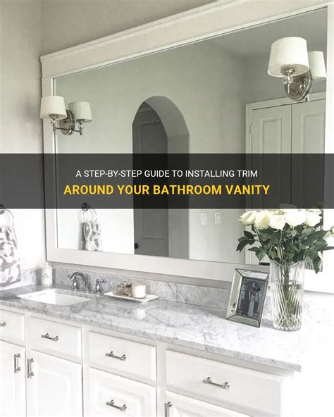 A Step By Step Guide To Installing Trim Around Your Bathroom Vanity Shunshelter