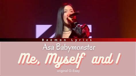 Me Myself And I G Eazy Cover Asa Babymonster Lirik Terjemahan