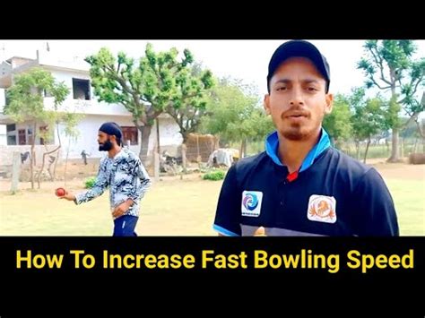 How To Increase Fast Bowling Speed How To Improve Bowling Action In