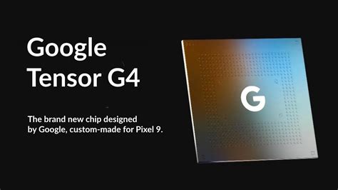 Tensor G4 Details Out New Processor For Google Pixel 9 Series YouTube