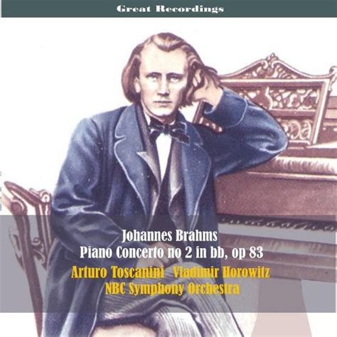 Couter Grat Recordings Johannes Brahms Piano Concerto No In B