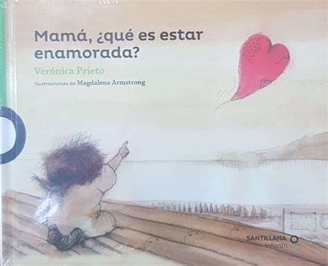 Mama Que Es Estar Enamorada Prieto Veronica Libreria Lea