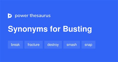 Busting Synonyms 306 Words And Phrases For Busting