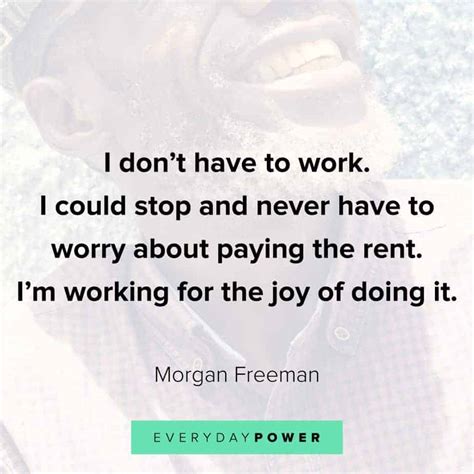 66 Morgan Freeman Quotes To Enlighten Inspire 2021