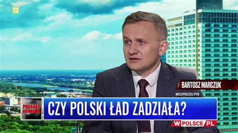 CZY POLSKI ŁAD ZADZIAŁA Gość Bartosz Marczuk YouTube