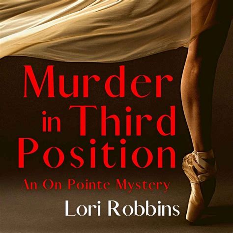 Lori Robbins Murder In Third Position House Of Mystery Radio On Nbc On Acast