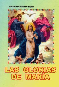 Libro Las Glorias De Mar A De San Alfonso Maria De Ligorio Buscalibre