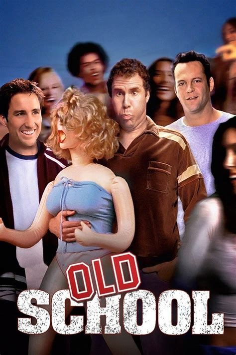 Old School (2003) - Posters — The Movie Database (TMDB)