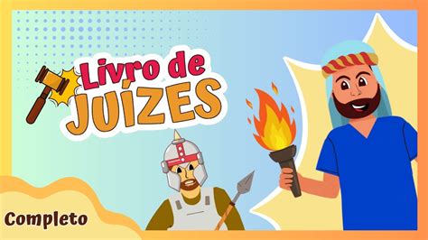 Historinha Bíblica Infantil Livro de Juízes Completo semeadoreskids