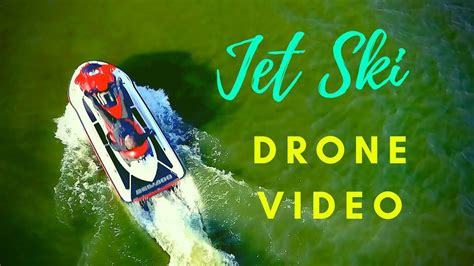 Jet Ski Drone Video Youtube