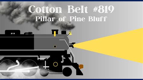 Cotton Belt 819 Pillar Of Pine Bluff Youtube