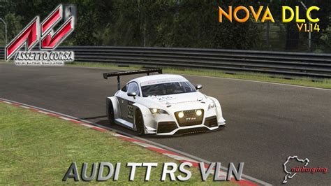 Nova DLC ASSETTO CORSA AUDI TT RS VLN NURBURGING NORDSCHELEIFE