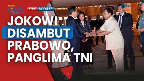 Hari Pengumuman Cawapres Prabowo Jokowi Tiba Di Tanah Air Usai Kunker