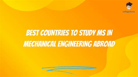 Best Countries To Study Ms In Mechanical Engineering Abroad