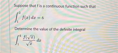 Solved Suppose That F ﻿is A Continuous Function Such