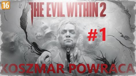 Zagrajmy w The Evil Within 2 1 Ona jednak żyje YouTube