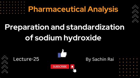 Preparation And Standardization Of N Sodium Hydroxide Lecture