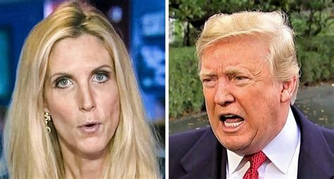 Ann Coulter Slams Trump As A Shallow Narcissistic Conman Who Can T