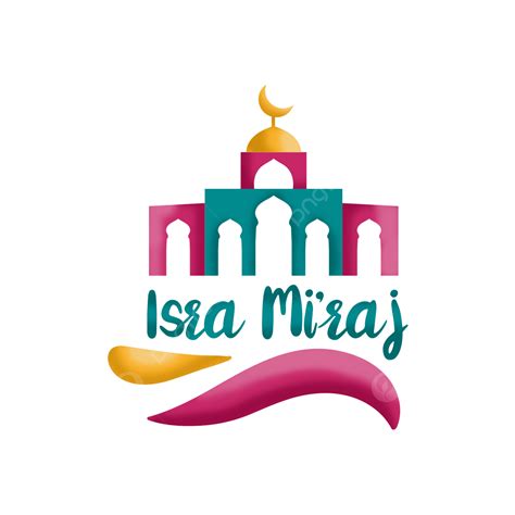 Isra Mi Raj Con Ilustración De La Puerta De La Mezquita Y Colorido Png Isra Y Miraj Islámico