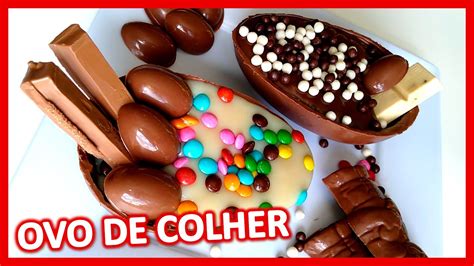 COMO FAZER OVO DE PÁSCOA DE COLHER Muito chocolate YouTube