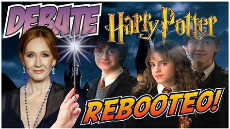 Debate Sobre El Reboot De Harry Potter Los Pros Los Contras Y Las