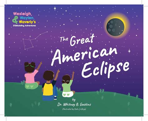 The Great American Eclipse — Dr. Whitney Gaskins