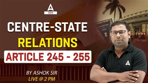 Centre State Relations Article 245 255 Administrative