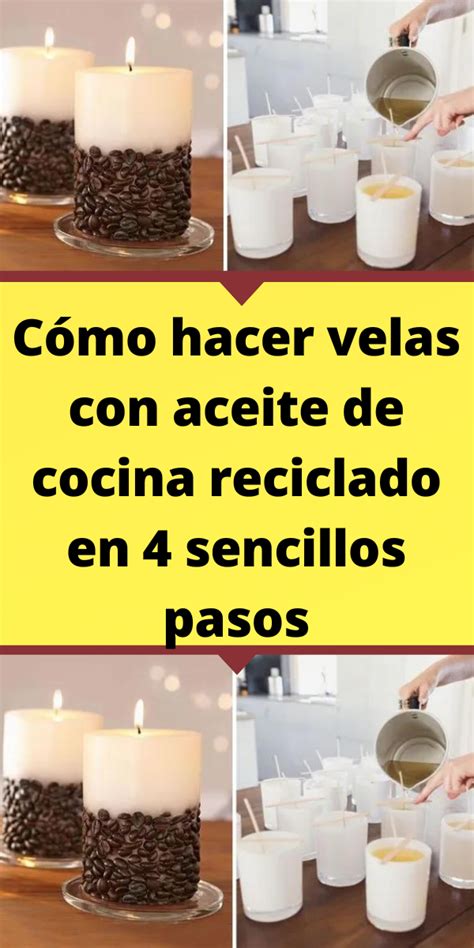 C Mo Hacer Velas Con Aceite De Cocina Reciclado En Sencillos Pasos