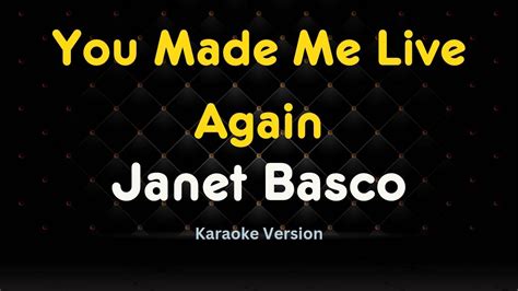 Janet Basco You Made Me Live Again Karaoke Version YouTube