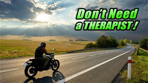 Why Motorcyclists Don T Need A Therapist 4 Reasons YouTube